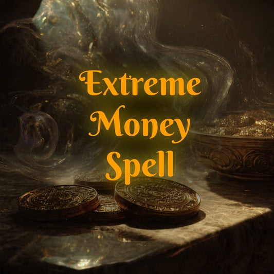 EXTREME MONEY SPELL
