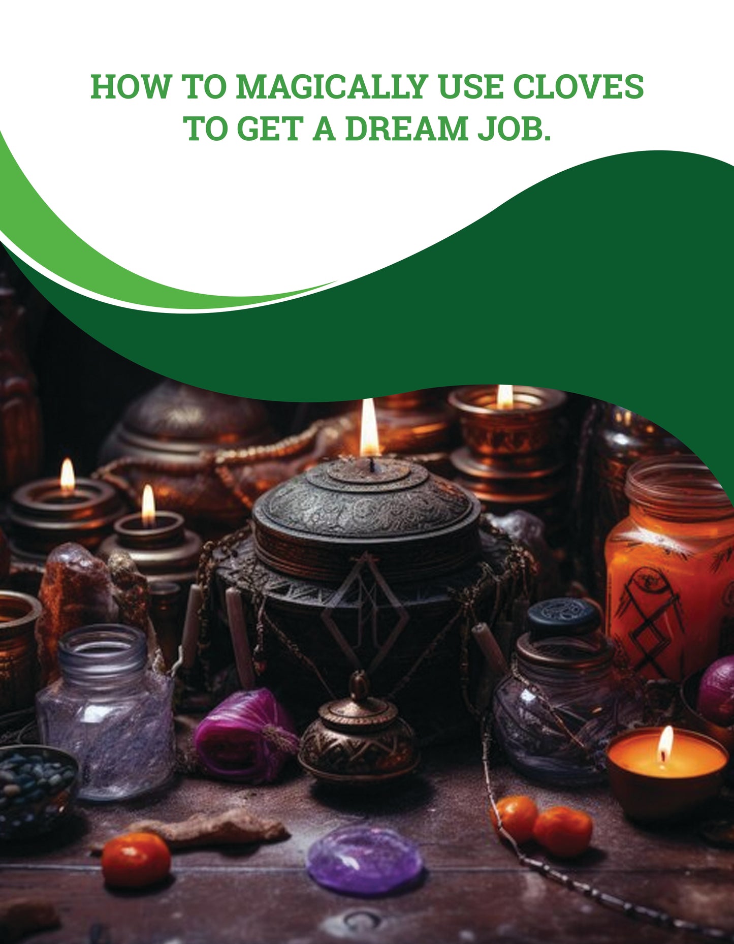 DREAM JOB SPELL (USING CLOVES)